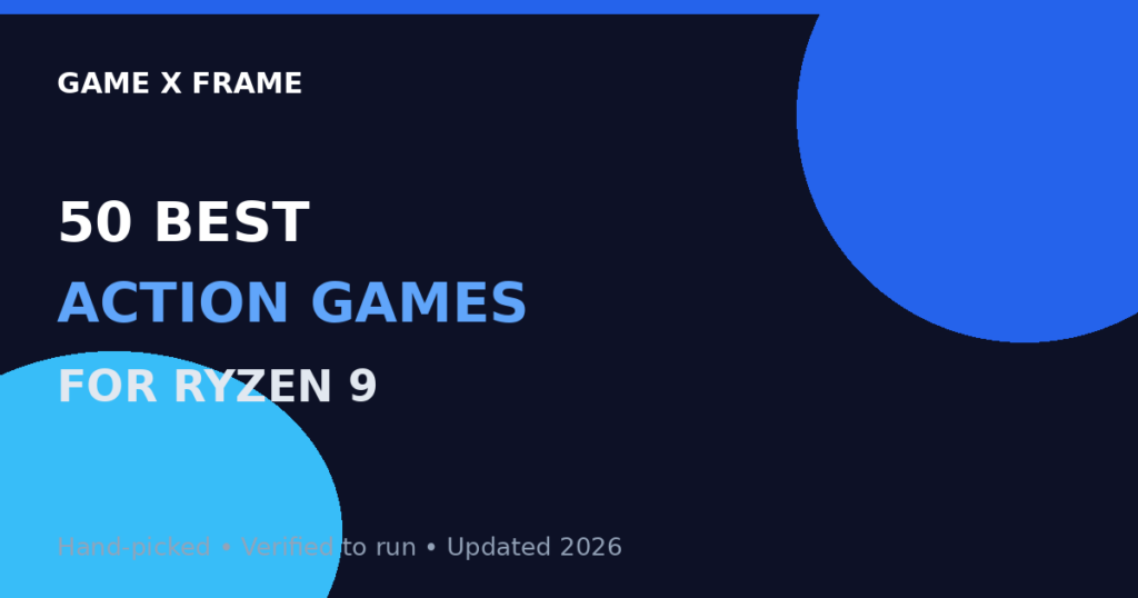 50 Best Offline Games For PC In 2026 No Internet Required GameXFrame Feat 50 Best Action Games For Ryzen 9 1024x538 